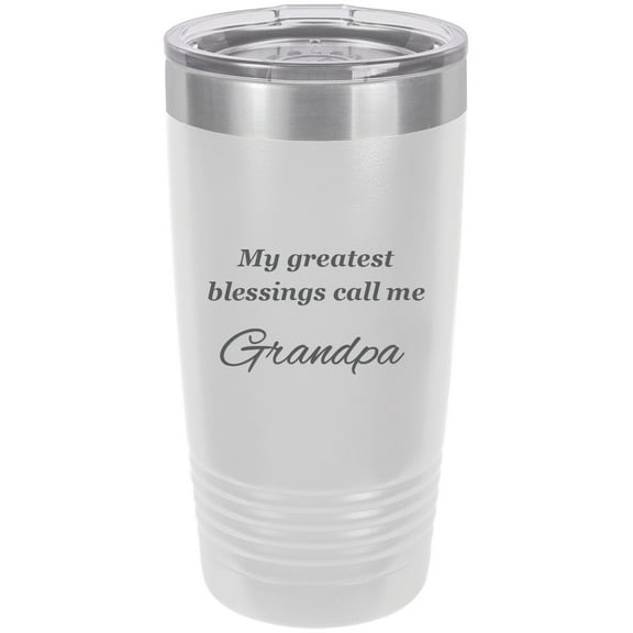 My greatest blessings call me Grandpa Stainless Steel Engraved Insulated Tumbler 20 Oz Travel Coffee Mug, White