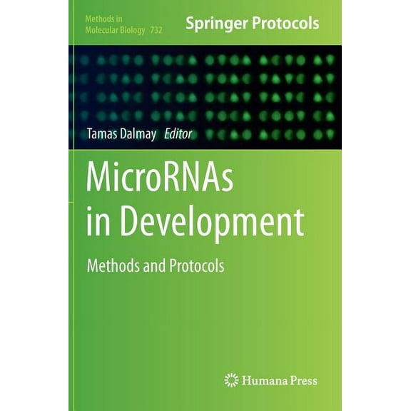 Methods in Molecular Biology MicroRNAs in Development: Methods and Protocols, Book 732, (Hardcover)