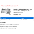 thumbnail image 2 of Pan - Compatible with 2001 - 2003 Saturn L200 2.2L 4-Cylinder VIN F 2002, 2 of 2