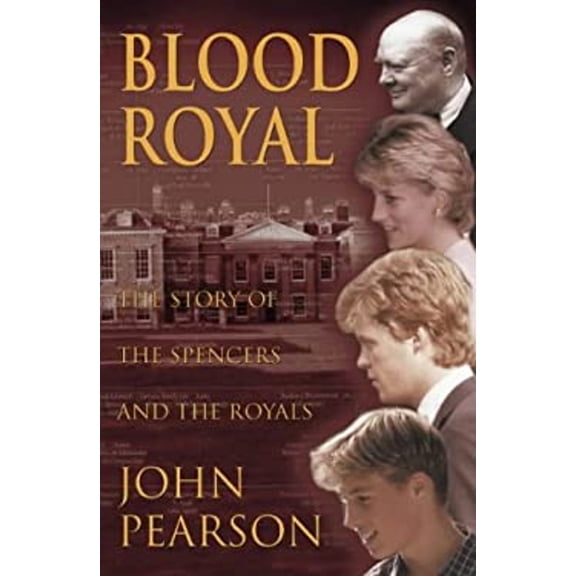 Pre-Owned Blood Royal : The Story of the Spencers and the Royals (Hardcover) 9780002559348