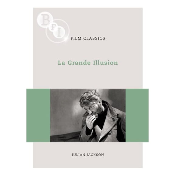 BFI Film Classics: La Grande Illusion (Paperback)