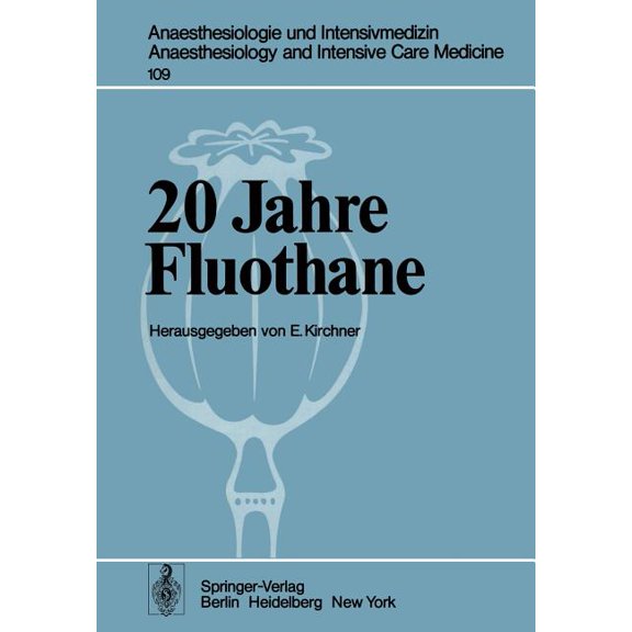 Anaesthesiologie Und Intensivmedizin Ana 20 Jahre Fluothane, Book 109, (Paperback)