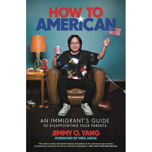 How to American: An Immigrant's Guide to Disappointing Your Parents, (Paperback)