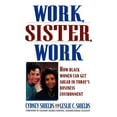 thumbnail image 1 of Pre-Owned Work, Sister, Work: How Black Women Can Get Ahead in Today's Business Environment (Paperback) 0671873059 9780671873059, 1 of 1