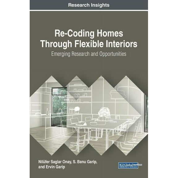 Re-Coding Homes Through Flexible Interiors: Emerging Research and Opportunities, (Hardcover)