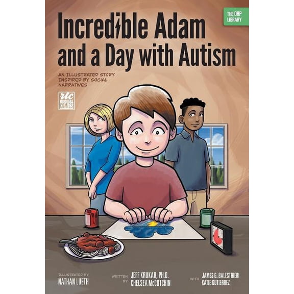 Incredible Adam and a Day with Autism: An Illustrated Story Inspired by Social Narratives (The ORP Library) (Paperback)