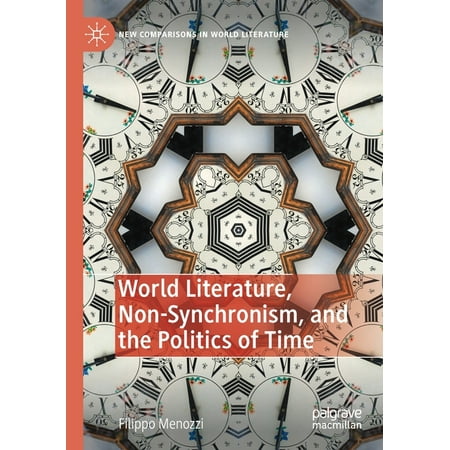 UPC: 9783030417000 | New Comparisons in World Literature: World Literature  Non-Synchronism  and the Politics of Time (Paperback)