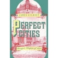 thumbnail image 1 of Pre-Owned Perfect Cities: Chicago's Utopias of 1893 (Paperback) 0226293181 9780226293189, 1 of 1