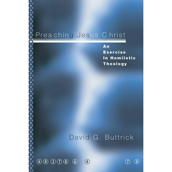 Preaching Jesus Christ (Paperback)