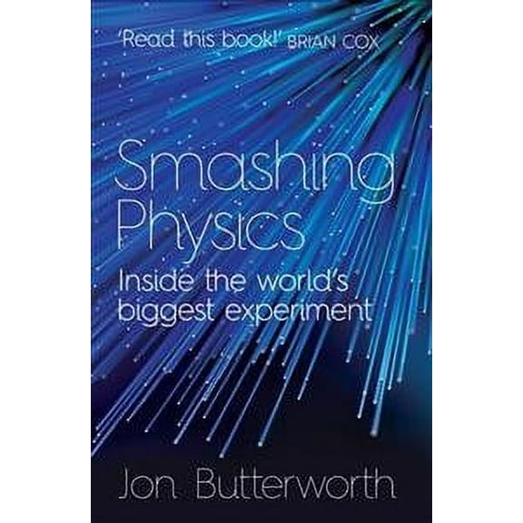 Smashing Physics (Paperback) by Jon Butterworth