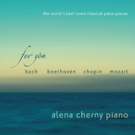For You: World's Best Loved Classical Piano Pieces (Best Light Classical Music)