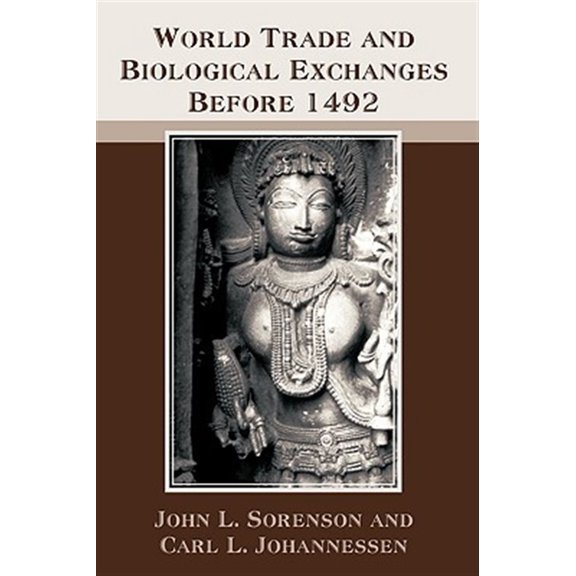 Pre-Owned World Trade and Biological Exchanges Before 1492 (Paperback) 0595524419 9780595524419