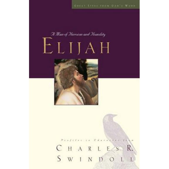 Pre-Owned Great Lives: Elijah: A Man of Heroism and Humility 5 (Paperback) 140028032X 9781400280322