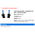 thumbnail image 2 of Front Fog Light Bulb - Compatible with 2001 - 2006 Acura MDX 2002 2003 2004 2005, 2 of 2