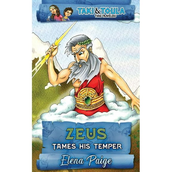 Taki & Toula Time Travelers Zeus Tames His Temper, Book 3, (Hardcover)