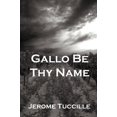 thumbnail image 1 of Gallo Be Thy Name, 1 of 2