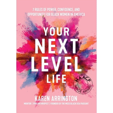 Your Next Level Life: 7 Rules of Power Confidence and Opportunity for Black Women in America (Gift for Black Women) (Paperback)
