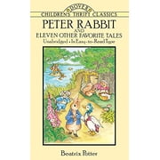 Dover Childrens Thrift Classics Peter Rabbit and Eleven Other Favorite Tales: Unabridged, in Easy-To-Read Type, (Paperback)