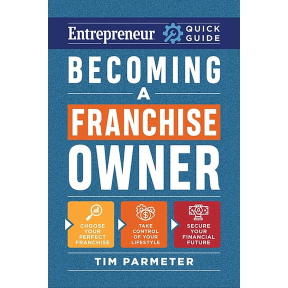 Entrepreneur Quick Guide Becoming a Franchise Owner, (Paperback)