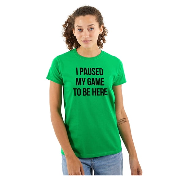 I Paused My Game to Be Here Cranky Womens Fitted Plus Size Graphic Tee Brisco Brands 2X