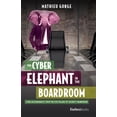 thumbnail image 2 of Pre-Owned The Cyber-Elephant in the Boardroom: Cyber-Accountability with the Five Pillars of Security Framework (Hardcover) 1950863417 9781950863419, 2 of 2
