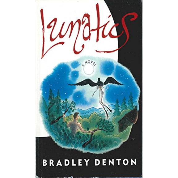 Pre-Owned Lunatics (Hardcover) by Bradley Denton