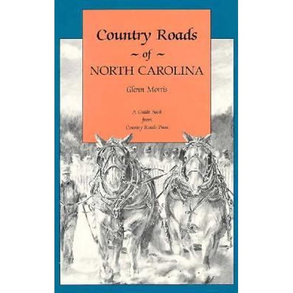 Pre-Owned Country Roads of North Carolina (Paperback) 1566260671 9781566260671