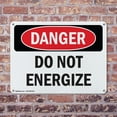 thumbnail image 4 of (2 Pack) Do Not Energize OSHA Danger Sign 14 Inch X 10 Inch Indoor / Outdoor Rust-Free Aluminum Metal Signs for Workplace, Workshop, and Construction Site, Made in the USA, 4 of 8