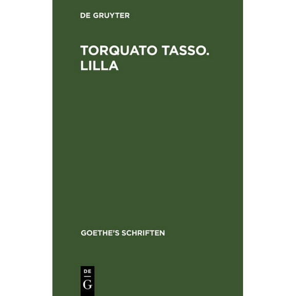Goethe's Schriften Torquato Tasso. Lilla, (Hardcover)
