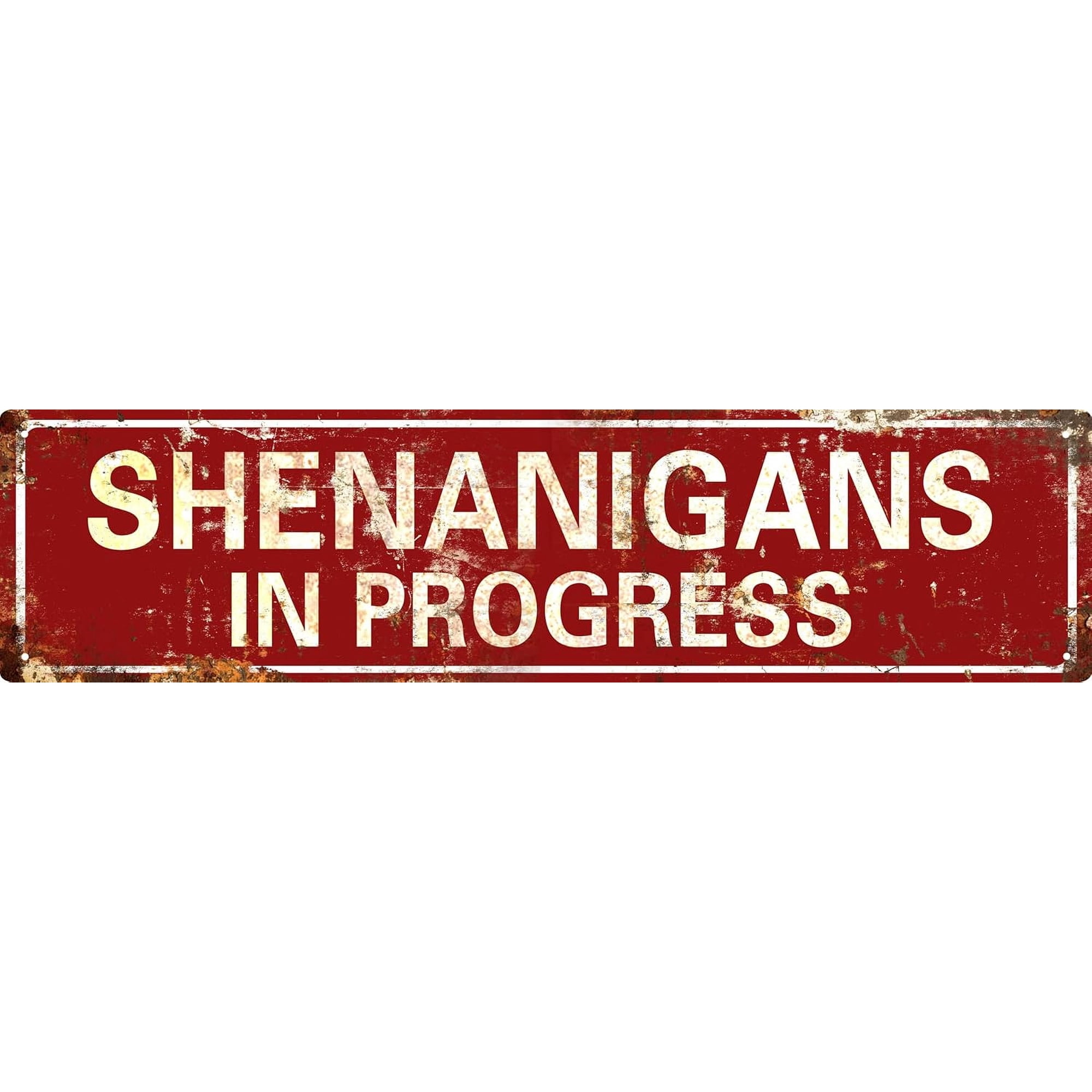 Vintage Metal Tin Sign Retro Shenanigans In Progress Signs Stylish Wall Art Plaques for Home Decor Bathroom Kitchen House and Gothic Wall Decor or as a Unique Poster 16x4 in