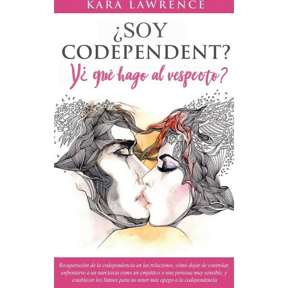 ¿Soy Codependiente? Y, ¿qué hago al respecto? Preguntas y Soluciones para Relaciones Codependientes con y sin Abuso de S, (Paperback)