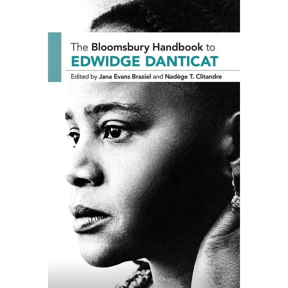 Bloomsbury Handbooks The Bloomsbury Handbook to Edwidge Danticat, (Hardcover)