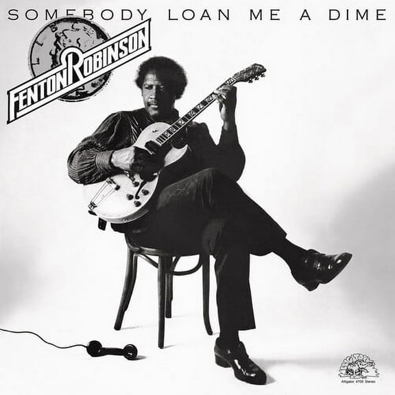 Fenton Robinson - Somebody Loan Me a Dime - Music & Performance - Vinyl