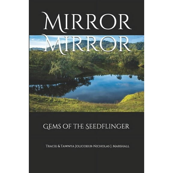 Reflections Mirror Mirror: Gems of the Seedflinger, Book 1, (Paperback)