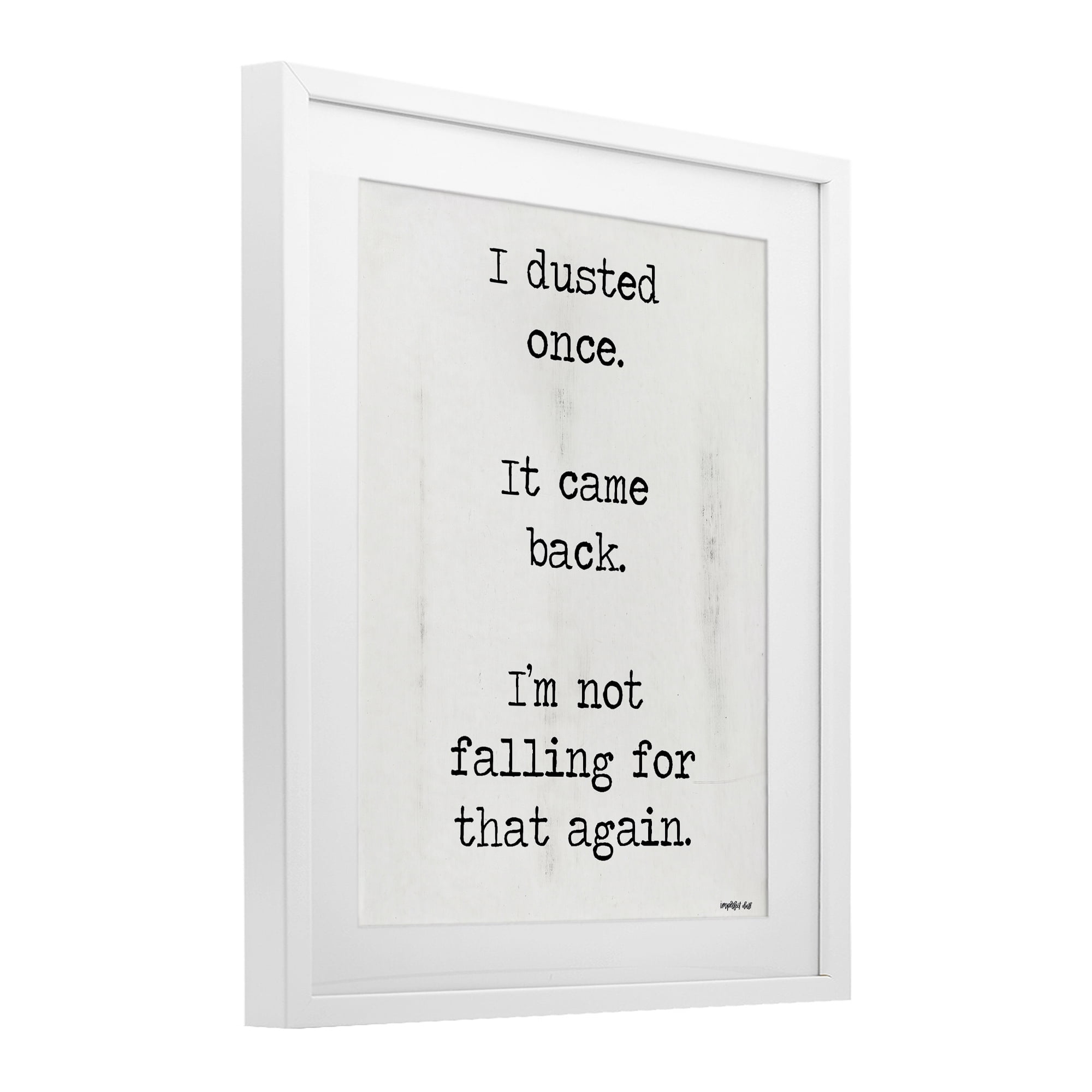Stupell Industries Dusted Once It Came Back White Framed Print Under Glass, design by Imperfect Dust