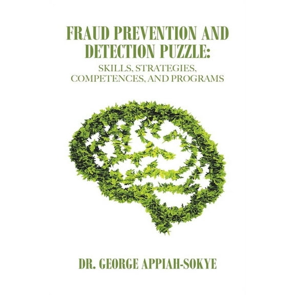 Fraud Prevention and Detection Puzzle: Skills, Strategies, Competences, and Programs, (Paperback)