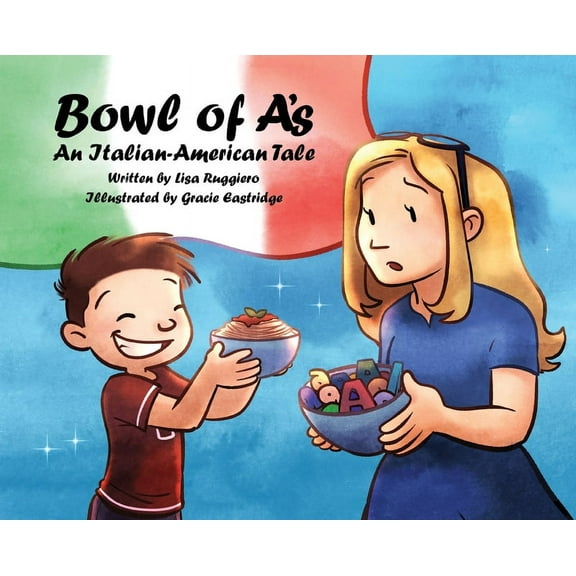 Bowl of A's: An Italian-American Tale, (Hardcover)