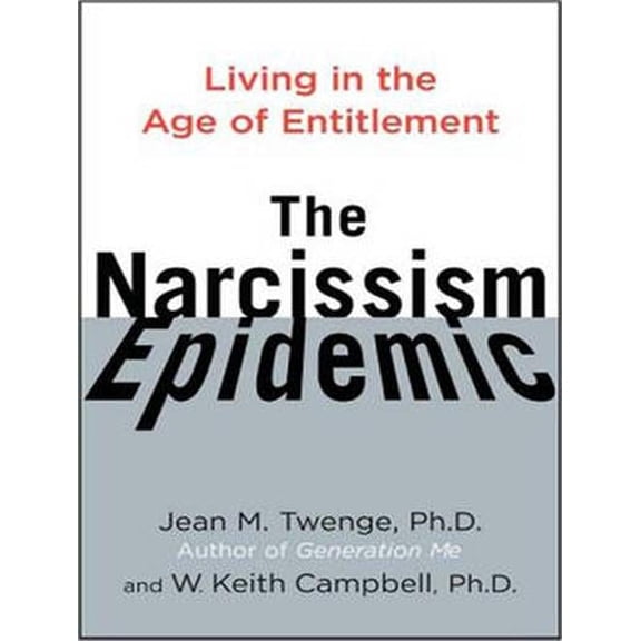 The Narcissism Epidemic (Audiobook)