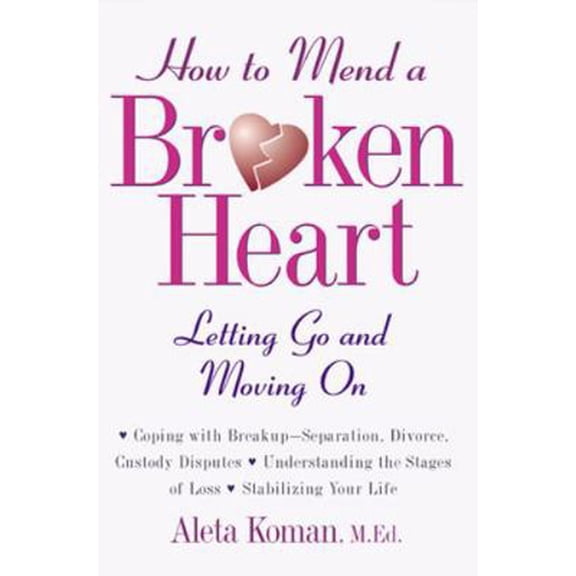 Pre-Owned How to Mend a Broken Heart: Letting Go and Moving on (Paperback) 0809229498 9780809229499