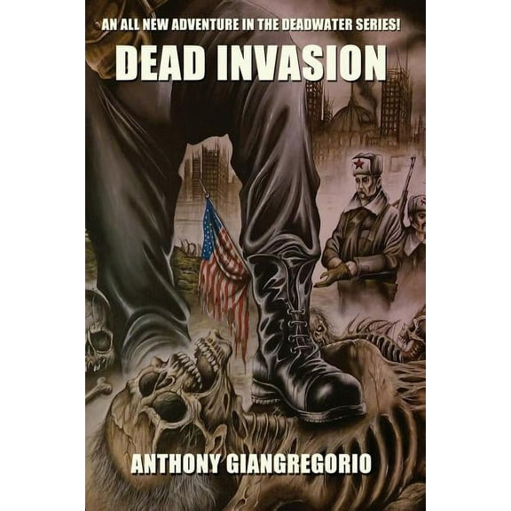 Deadwater Dead Invasion (Deadwater Series Book 11), Book 11, (Paperback)