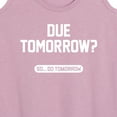 thumbnail image 3 of Instant Message - Due Tomorrow - Women's Racerback Tank Top, 3 of 6