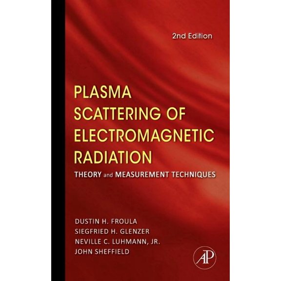 Plasma Scattering of Electromagnetic Radiation: Theory and Measurement Techniques, (Hardcover)