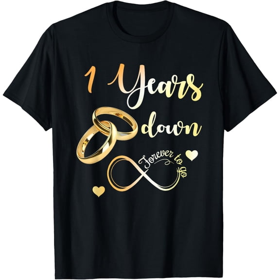 1 Years Down Forever To Go 1st Wedding Anniversary Couple T-Shirt