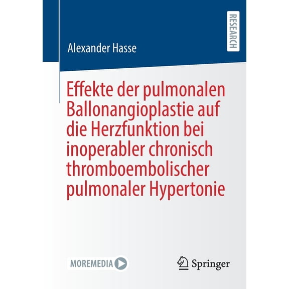 Effekte Der Pulmonalen Ballonangioplastie Auf Die Herzfunktion Bei Inoperabler Chronisch Thromboembolischer Pulmonaler H, (Paperback)