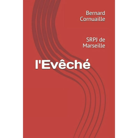 l'Evêché: SRPJ de Marseille (Paperback)