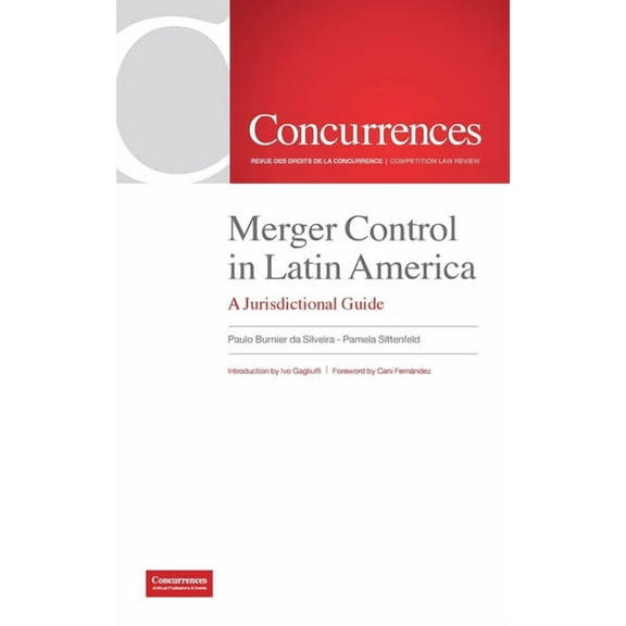 Merger Control in Latin America: A Jurisdictional Guide, (Hardcover)