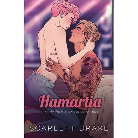 Hamartia (Special Edition): An MM Rockstar x K-Pop idol romance (Paperback) by Scarlett Drake