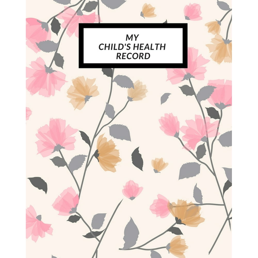 My child's Health Record : Child's Medical History To do Book, Baby 's ...