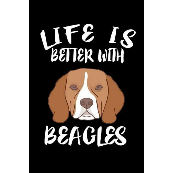 Life Is Better With Beagles: Animal Nature Collection (Paperback)