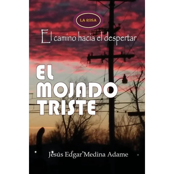 El Mojado Triste, (Paperback)